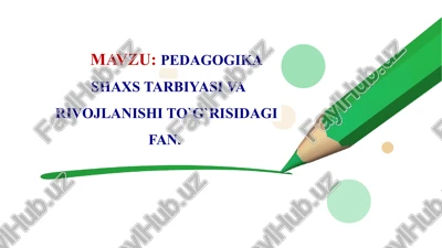 pedagogika shaxs tarbiyasi va rivojlanishi to'g'risidagi fan — PPTX