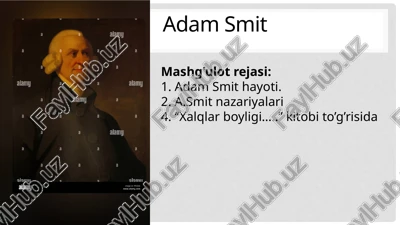 adam smit shotlandiyada tug'ildi va glazgo hamda oksford universitetlarida ta'lim oldi. — PPTX