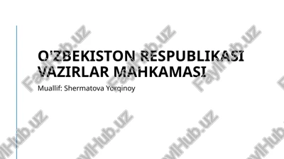 o'zbekiston respublikasi vazirlar mahkamasi — PPTX