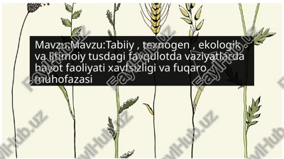 mavzu:mavzu:tabiiy, texnogen, ekologik va ijtimoiy tusdagi favqulotda vaziyatlarda hayot faoliyati x — PPTX