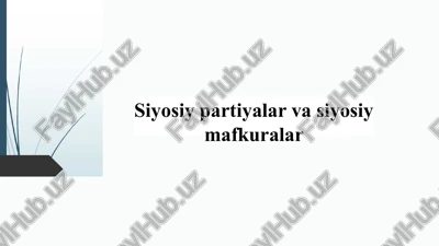 siyosiy partiyalar va siyosiy mafkuralar — PPTX