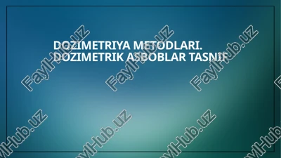 dozimetriya metodlari — PPTX