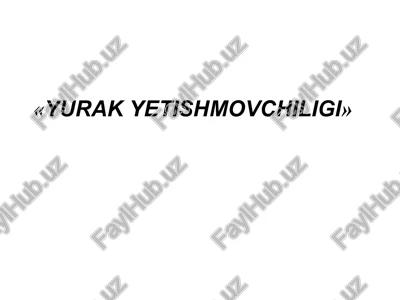 yurak yetishmovchiligi — PPTX