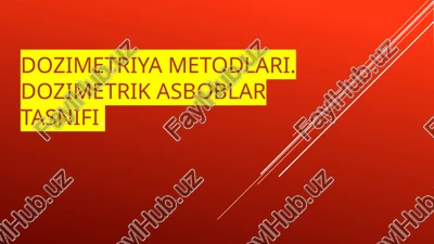 dozimetriya metodlari — PPTX