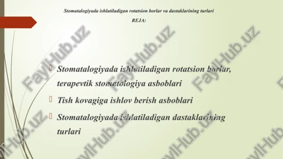 stomatalogiyada ishlatiladigan rotatsion borlar va dastaklarining turlari — PPTX