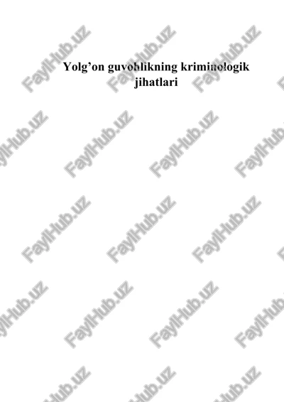 yolg’on guvohlikning kriminologik jihatlari — DOCX