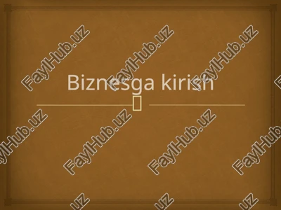 biznesgakirish — PPTX