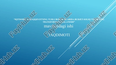 iqtisodiy taraqqiyotning turli bosqichlarida budjet-soliq tizimining transformatsiyalanishi — PPTX