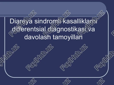 diareya sindromli kasalliklarni differentsial diagnostikasi va davolash tamoyillari — PPTX