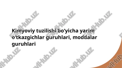 kimyoviy tuzilish va yarim o'tkazgichlar — PPTX