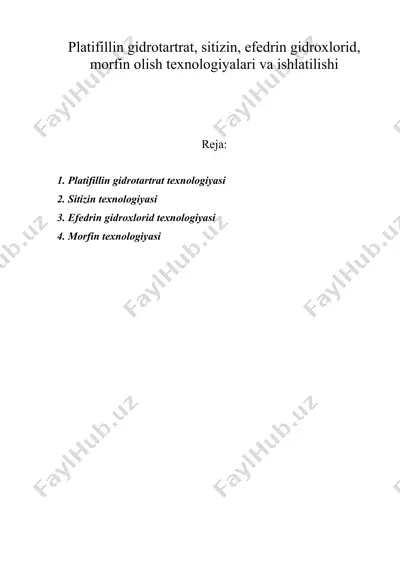 platifillin gidrotartrat, sitizin, efedrin gidroxlorid, morfin olish texnologiyalari va ishlatilishi — DOC