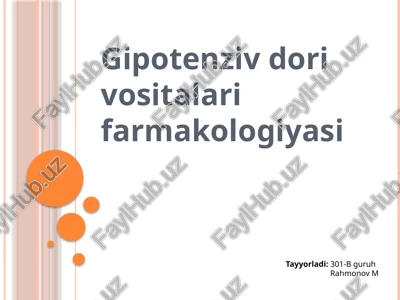 gipotenziv dori vositalari farmakologiyasi — PPTX