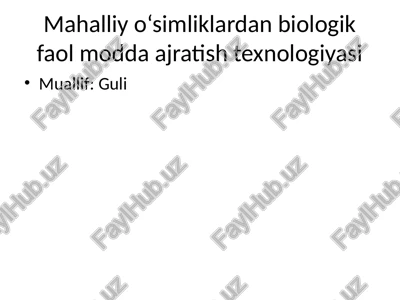 biologik faol moddalarga boy o‘simliklar tanlanadi — PPTX