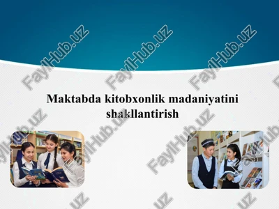 maktabdaki tobxonlik madaniyati nishakllantirish — PPTX
