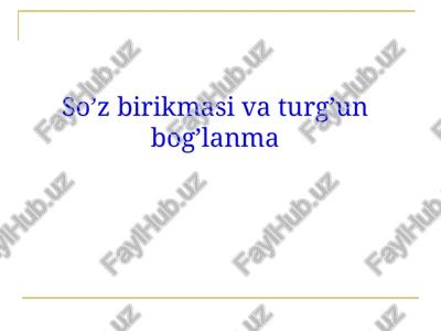 so’z birikmasi va turg’un bog’lanma — PPTX