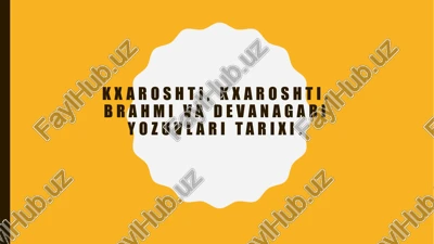 kxaroshti, brahmi va devanagari yozuvlari tarixi — PPTX