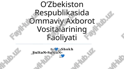 oʻzbekiston respublikasida ommaviy axborot vositalarining faoliyati — PPTX