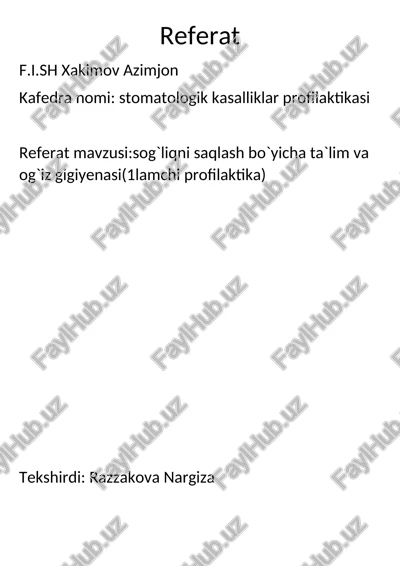 sog`liqni saqlash bo`yicha ta`lim va og`iz gigiyenasi(1lamchi profilaktika) — DOCX
