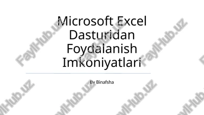 microsoft excel dasturidan foydalanish imkoniyatlari — PPTX