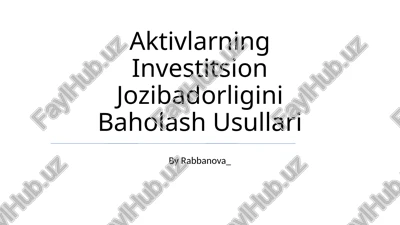 aktivlarning investitsion jozibadorligini baholash usullari — PPTX