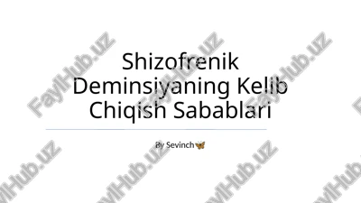 shizofrenik deminsiyaning kelib chiqish sabablari — PPTX