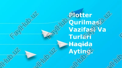 plotter qurilmasi — PPTX
