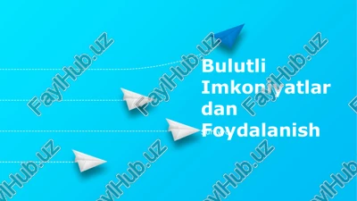 bulutli imkoniyatlardan foydalanish — PPTX