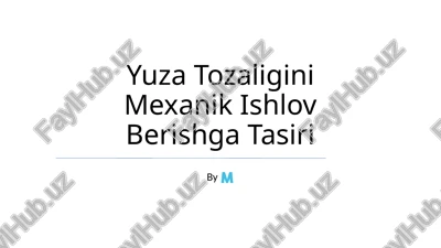 yuza tozaligini mexanik ishlov berishga tasiri — PPTX