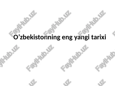 o’zbekistonning eng yangi tarixi — PPTX