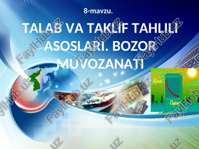 talab va taklif tahlili asoslari. bozor muvozanati — PPT