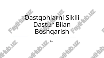 dastgohlarni siklli dastur bilan boshqarish — PPTX