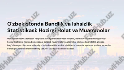 oʻzbekistonda bandlik va ishsizlik statistikasi: hozirgi holat va muammolar — PPTX