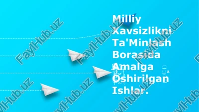 milliy xavsizlikni ta'minlash borasida amalga oshirilgan ishlar — PPTX