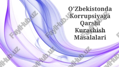 o'zbekistonda korrupsiyaga qarshi kurashish masalalari — PPTX