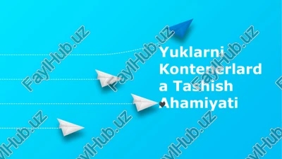 yuklarni kontenerlarda tashish ahamiyati — PPTX