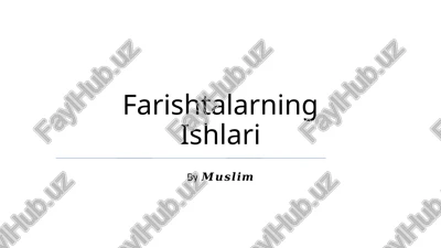 farishtalarning ishlari — PPTX