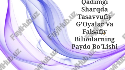 qadimgi sharqda tasavvufiy g'oyalar va falsafiy bilimlarning paydo bo'lishi — PPTX