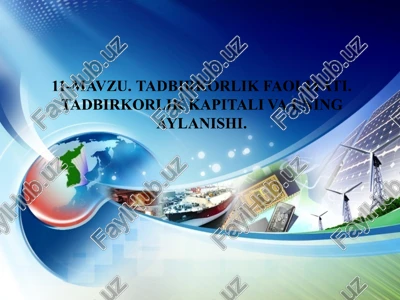 tadbirkorlik faoliyati. tadbirkorlik kapitali va uning aylanishi — PPT