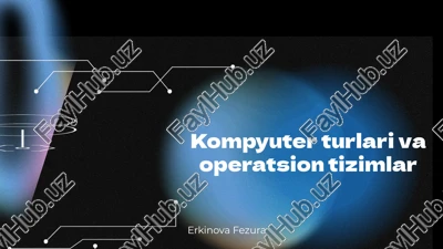 kompyuter turlari va operatsion tizimlar — PPTX