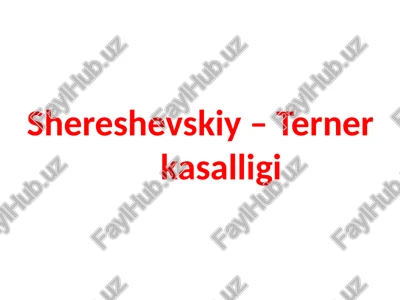shereshevskiy – terner kasalligi — PPTX