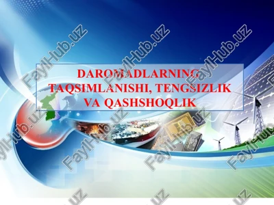 daromadlarning taqsimlanishi, tengsizlik va qashshoqlik — PPT