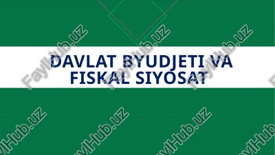 davlat byudjeti va fiskal siyosat — PPTX