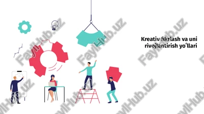 kreativ fikrlash va uni rivojlantirish yoʻllari — PPTX