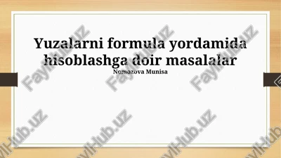yuzalarni formula yordamida hisoblashga doir masalalar — PPTX