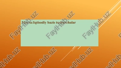 iqtisodiy bazis tushunchalar — PPTX