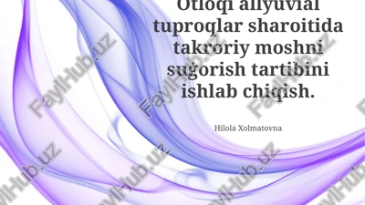 allyuvial tuproqlarda soʻya ekiniga takrorlanuvchi sugʻorish rejimi — PPTX