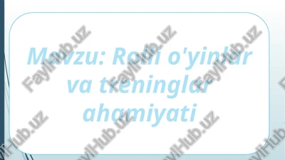 rolli o'yinlar va treninglar ahamiyati — PPTX