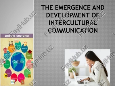 the emergence and development of intercultural communication — PPTX