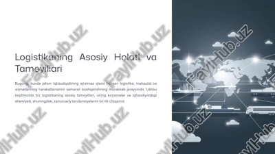 logistikaning asosiy holati va tamoyillari — PPTX