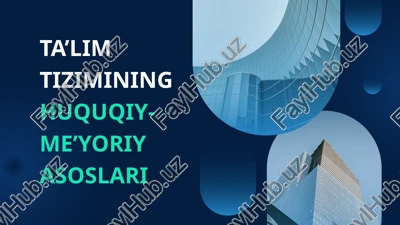 ta’lim tizimining huquqiy-me’yoriy asoslari — PPTX